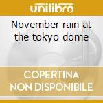 November rain at the tokyo dome cd
