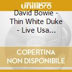 David Bowie - Thin White Duke - Live Usa Between 1972 Ans 1990 cd