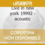 Live in new york 19992 - acoustic cd