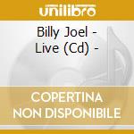 Billy Joel - Live (Cd) - cd musicale di Billy Joel