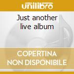 Just another live album cd
