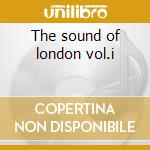 The sound of london vol.i cd