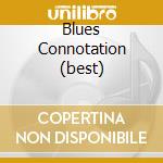 Blues Connotation (best) cd musicale di FORD ROBBEN
