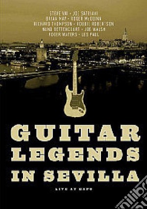 (Music Dvd) Guitar Legends In Sevilla / Various cd musicale