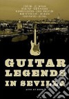 (Music Dvd) Guitar Legends In Sevilla / Various cd