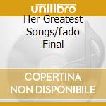 Her Greatest Songs/fado Final