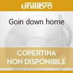 Goin down home cd