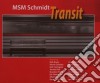 Msm Schmidt - Transit cd
