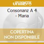 Consonanz A 4 - Maria cd
