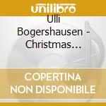 Ulli Bogershausen - Christmas Carols cd