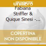Fabiana Striffler & Quique Sinesi - Mahagoni cd musicale di Fabiana Striffler & Quique Sinesi