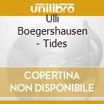 Ulli Boegershausen - Tides