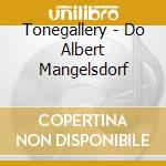 Tonegallery - Do Albert Mangelsdorf cd