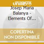 Josep Maria Balanya - Elements Of Development cd