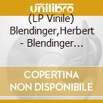 (LP Vinile) Blendinger,Herbert - Blendinger Media In Vita,Klarkon vinile