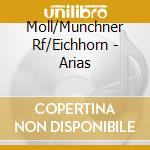 Moll/Munchner Rf/Eichhorn - Arias cd
