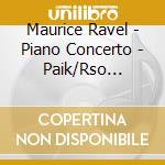 Maurice Ravel - Piano Concerto - Paik/Rso Stuttgart/Bertini cd