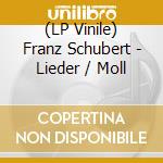 (LP Vinile) Franz Schubert - Lieder / Moll vinile