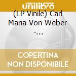 (LP Vinile) Carl Maria Von Weber - Klarinettenkonzerte lp vinile di Carl Maria Von Weber
