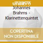 Johannes Brahms - Klarinettenquintet cd musicale di Johannes Brahms