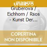 Gruberova / Eichhorn / Rsos - Kunst Der Koleratur cd musicale di Gruberova/Stuttgart/Eichhorn