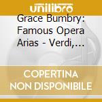 Grace Bumbry: Famous Opera Arias - Verdi, Cilea, Massenet, Cherubini cd musicale di Bumbry/Rso Stuttgart/Soltesz