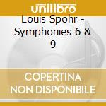 Louis Spohr - Symphonies 6 & 9 cd