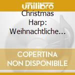 Christmas Harp: Weihnachtliche Harfenmusik / Various cd