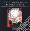 (LP Vinile) Udo Zimmermann - Die Weisse Rose cd