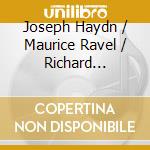 Joseph Haydn / Maurice Ravel / Richard Strauss - Symphony No. 88, Rhapsodie Espagnole, Sym. Domestica cd