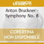 Anton Bruckner - Symphony No. 8 cd