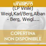 (LP Vinile) Weigl,Karl/Berg,Alban - Berg, Weigl. Artis-Quartett
