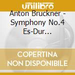 Anton Bruckner - Symphony No.4 Es-Dur 'Romantische' cd