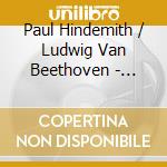 Paul Hindemith / Ludwig Van Beethoven - Herbert Von Karajan: Hindemith / Beethoven cd musicale di Wiener Symphoniker/Karajan