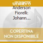 Anderson Fiorelli: Johann Sebastian Bach / Luigi Boccherini / Francesco Geminiani / Alessandro Marcello / Antonio Vivaldi - Echoes Of My Childhood cd