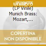 (LP Vinile) Munich Brass: Mozart, Ponchielli, Verdi, Puccini.. lp vinile di Wolfgang Amadeus Mozart / Verdi / Leonard Bernstein / +