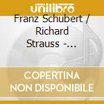 Franz Schubert / Richard Strauss - Symphony No.2 / Ein Heldenleben cd musicale di Franz Schubert / Strauss