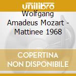 Wolfgang Amadeus Mozart - Mattinee 1968 cd