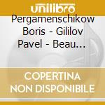 Pergamenschikow Boris - Gililov Pavel - Beau Soir cd