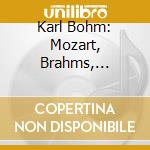 Karl Bohm: Mozart, Brahms, Schubert / Various cd musicale di Orfeo D'Or
