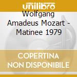 Wolfgang Amadeus Mozart - Matinee 1979 cd