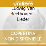 Ludwig Van Beethoven - Lieder cd