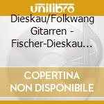 Dieskau/Folkwang Gitarren - Fischer-Dieskau Weihnachten cd musicale di Dieskau/Folkwang Gitarren