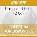 Ullmann - Lieder (2 Cd)