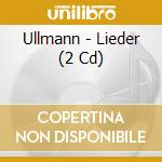 Ullmann - Lieder (2 Cd) cd