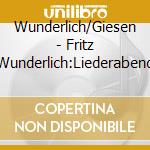 Wunderlich/Giesen - Fritz Wunderlich:Liederabend cd