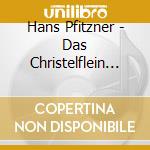 Hans Pfitzner - Das Christelflein (2 Cd) cd musicale di Pfitzner