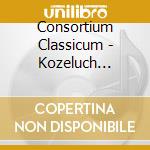 Consortium Classicum - Kozeluch Divertimenti cd musicale di Kozeluch,Leopold Anton