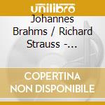 Johannes Brahms / Richard Strauss - Symphony No.3 / Also Spracht Zarathustra cd musicale di Johannes Brahms / Richard Strauss