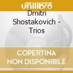 Dmitri Shostakovich - Trios cd